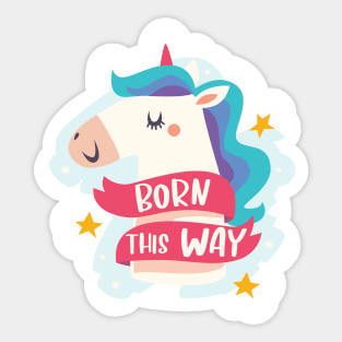 Born This Way - Unicorn Pride Sticker